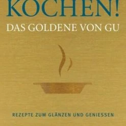 Gräfe Und Unzer Kochen! Das Goldene Von GU